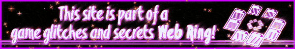 このサイトは「ゲーム裏ワザ&バグ集 Webリング」に加盟しています